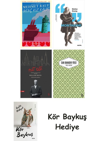 Genç Kız Kalbi + Montaigne + Nat Tate + Yaslı Mızıka + Kör Baykuş