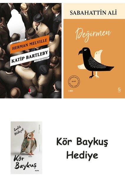 Katip Bartleby + Değirmen + Kör Baykuş
