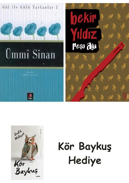 Ümmi Sinan + Reşo Ağa + Kör Baykuş