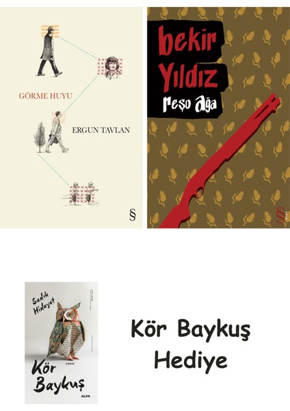 Görme Huyu + Reşo Ağa + Kör Baykuş