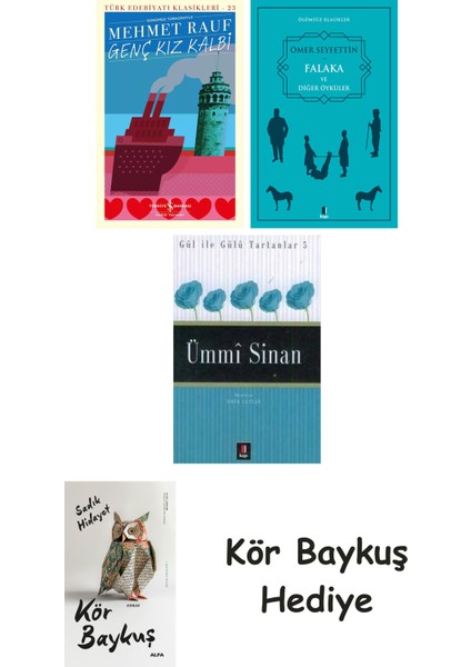 Genç Kız Kalbi + Falaka ve Diğer Öyküler + Ümmi Sinan + Kör Baykuş