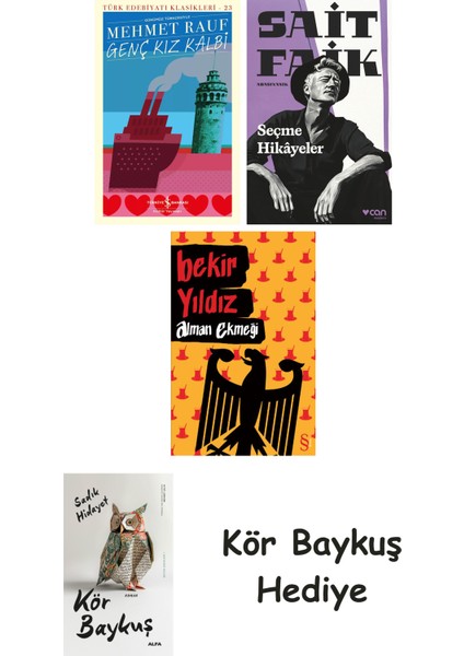 Genç Kız Kalbi + Seçme Hikâyeler + Alman Ekmeği + Kör Baykuş
