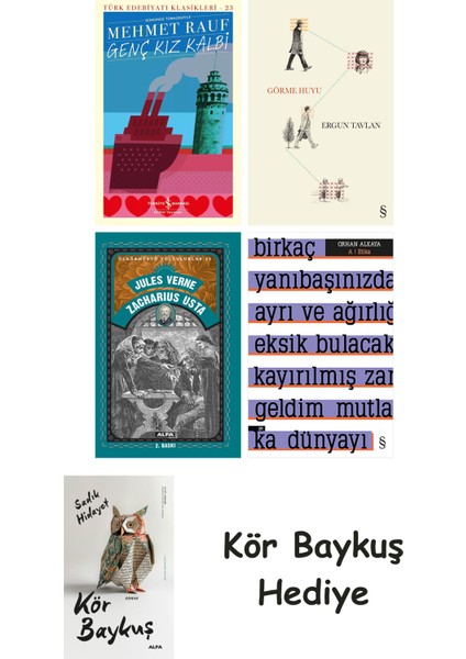 Genç Kız Kalbi + Görme Huyu + Zacharius Usta + A ! Etika + Kör Baykuş