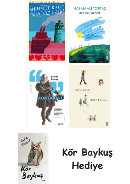 Genç Kız Kalbi + Gecenin Gecesi + Montaigne + Görme Huyu + Kör Baykuş