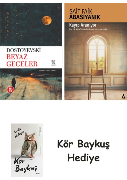 Beyaz Geceler + Kayıp Aranıyor + Kör Baykuş