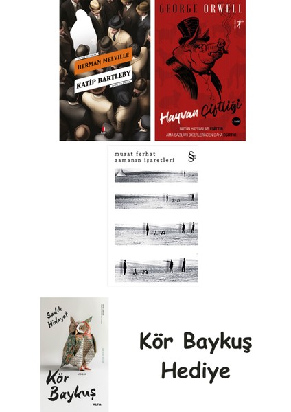 Katip Bartleby + Hayvan Çiftliği + Zamanın Işaretleri + Kör Baykuş