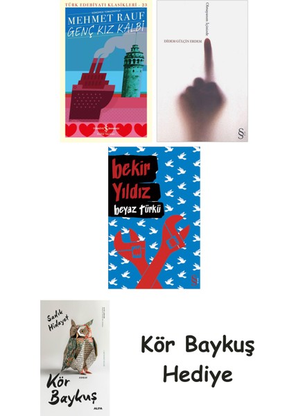 Genç Kız Kalbi + Olmayanım Içinizde + Beyaz Türkü + Kör Baykuş