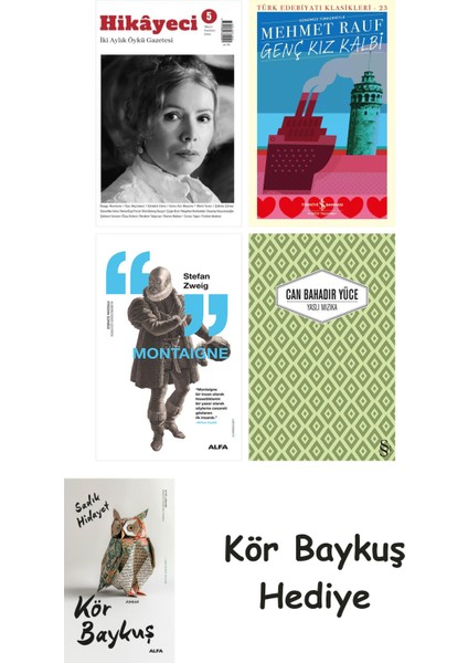 Hikayeci - 5 + Genç Kız Kalbi + Montaigne + Yaslı Mızıka + Kör Baykuş