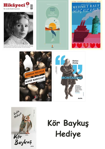 Hikayeci - 5 + Göl Saatleri + Genç Kız Kalbi + Katip Bartleby + Montaigne + Kör Baykuş