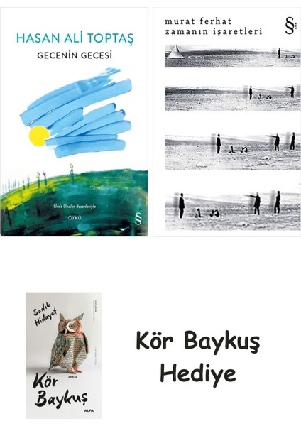 Gecenin Gecesi + Zamanın Işaretleri + Kör Baykuş