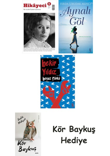 Hikayeci - 5 + Aynalı Göl + Beyaz Türkü + Kör Baykuş