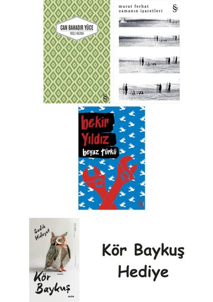 Yaslı Mızıka + Zamanın Işaretleri + Beyaz Türkü + Kör Baykuş