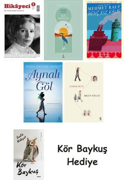 Hikayeci - 5 + Göl Saatleri + Genç Kız Kalbi + Aynalı Göl + Görme Huyu + Kör Baykuş