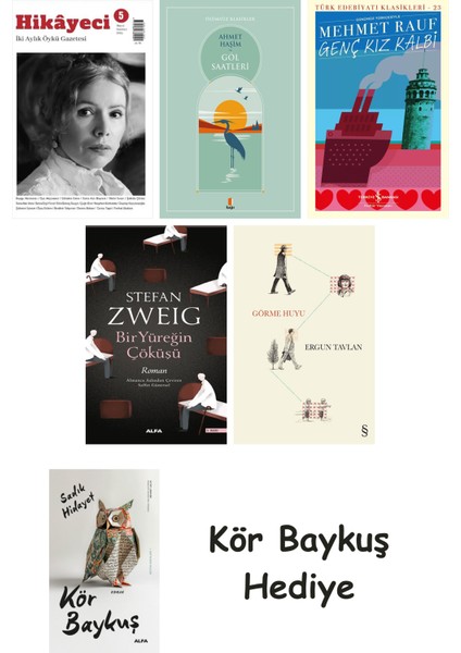 Hikayeci - 5 + Göl Saatleri + Genç Kız Kalbi + Bir Yüreğin Çöküşü + Görme Huyu + Kör Baykuş