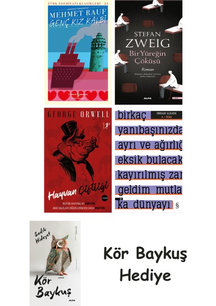 Genç Kız Kalbi + Bir Yüreğin Çöküşü + Hayvan Çiftliği + A ! Etika + Kör Baykuş