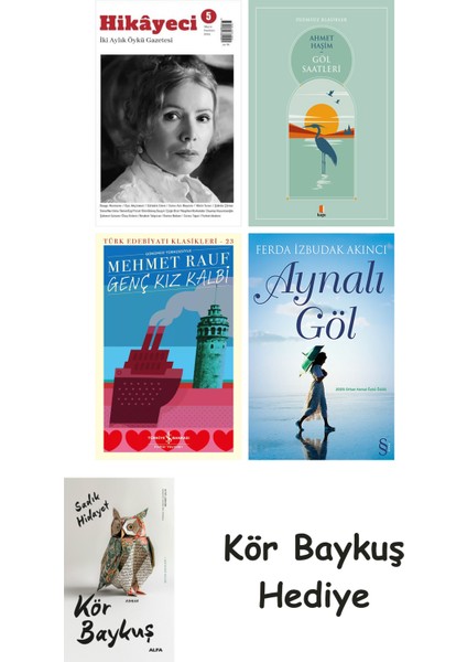 Hikayeci - 5 + Göl Saatleri + Genç Kız Kalbi + Aynalı Göl + Kör Baykuş