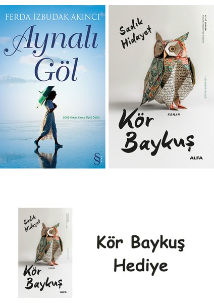 Aynalı Göl + Kör Baykuş + Kör Baykuş