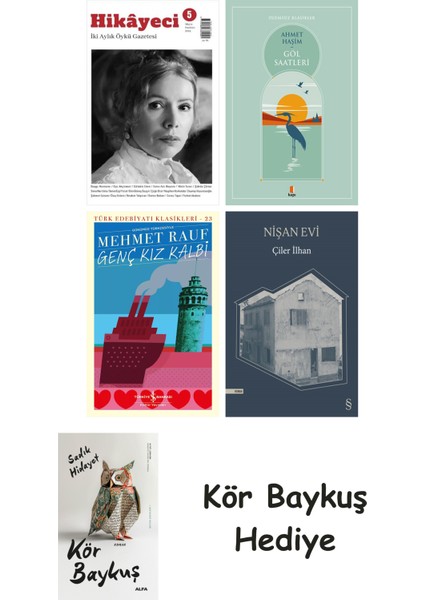 Hikayeci - 5 + Göl Saatleri + Genç Kız Kalbi + Nişan Evi + Kör Baykuş