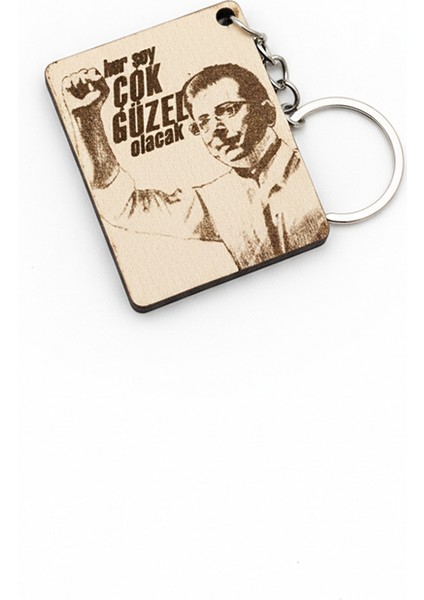 Ekrem Imamoğlu "her Şey Çok Güzel Olacak" Sloganlı Lazer Kazıma Ahşap Anahtarlık - 4X5CM Özel Boyut