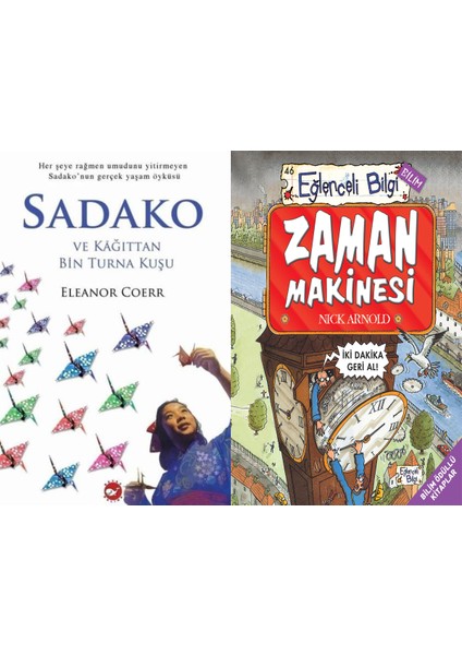 Sadako ve Kağıttan Bir Turna Kuşu (Eleanor Coerr) ve Zaman Makinesi (Nick Arnold)