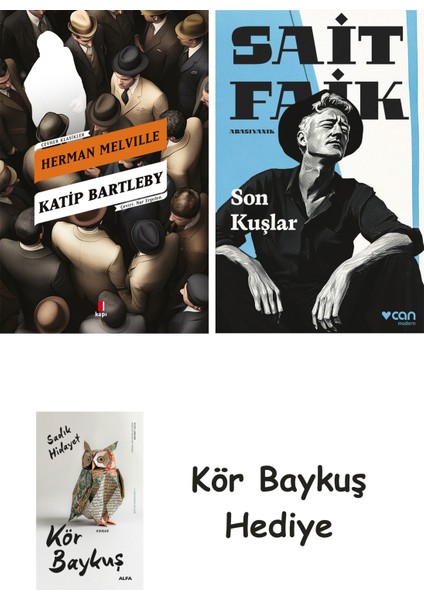 Katip Bartleby + Son Kuşlar + Kör Baykuş