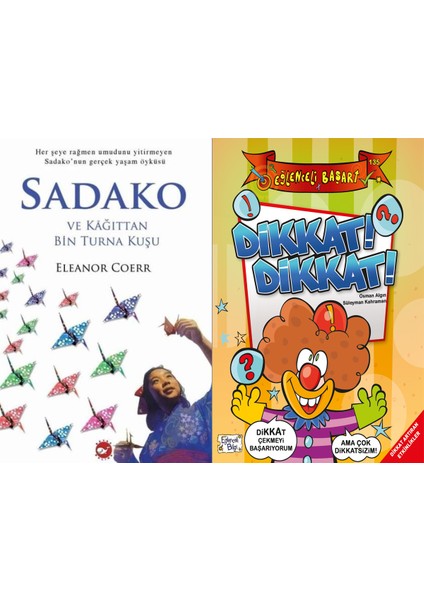 Sadako ve Kağıttan Bir Turna Kuşu (Eleanor Coerr) ve Dikkat Dikkat (Osman Algın - Süleyman Kahraman)