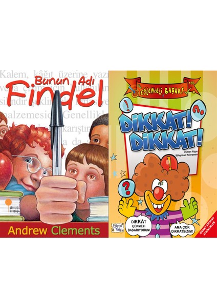 Bunun Adı Findel (Andrew Clements) ve Dikkat Dikkat (Osman Algın - Süleyman Kahraman)