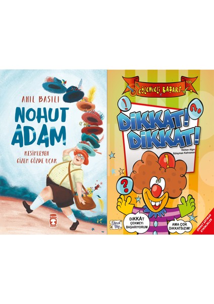 Nohut Adam (Anıl Basılı) ve Dikkat Dikkat (Osman Algın - Süleyman Kahraman)