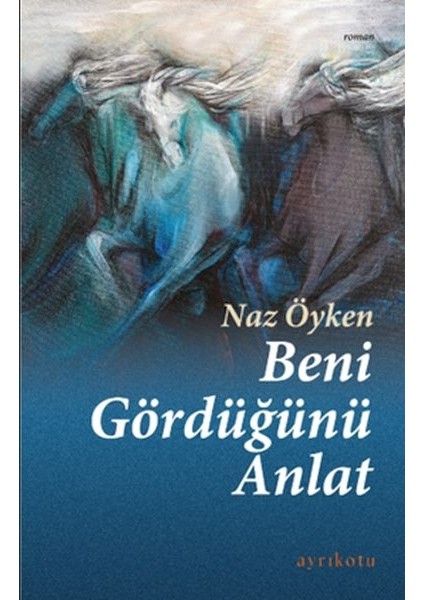 Beni Gördüğünü Anlat