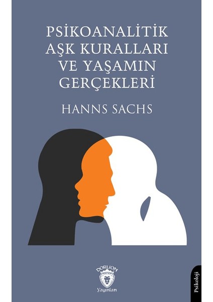 Psikoanalitik Aşk Kuralları ve Yaşamın Gerçekleri