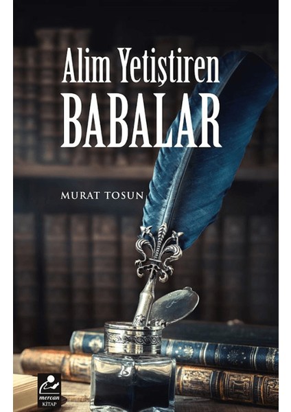 Alim Yetiştiren Babalar