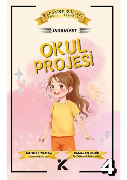 Karakter Güçleri Temelli Hikayeler 4 - Okul Projesi: Ihsaniye