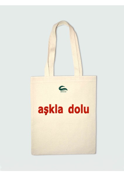 Aşkla Dolu %100 Pamuk Baskılı Bez Çanta 35 x 40