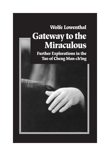 To The Miraculous: Further Explorations In The Tao Of Cheng Man Ch'ing fiyatları