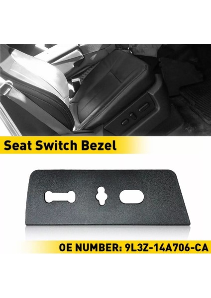 Araba Ön Sıra Güç Koltuğu Ayarlama Anahtarı Muhafaza Çerçevesi Panel 9L3Z-14A706-NA 9L3Z-14A706-CA Ford F150 09-14 Lhd, B (Yurt Dışından) fiyatları