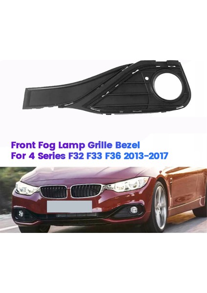 Sol Ön Sis Lambası Çerçeve Griill Kapağı 51117294833 Bmw 4 Serisi F32 F33 F36 2013-2017 Sis Lambası Yakın Izgara (Yurt Dışından) fiyatları