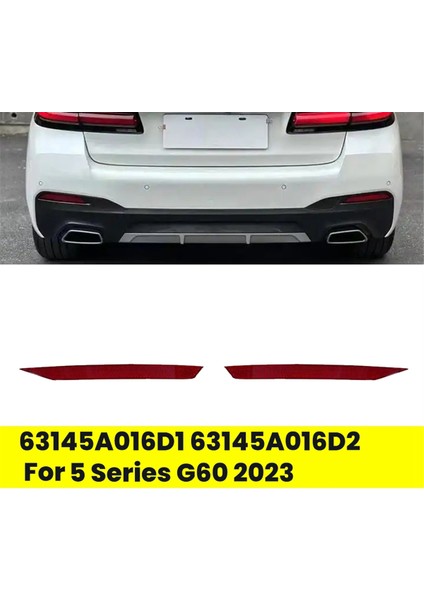 1paır Arka Tampon Reflektör Işık Trim 63145A016D1 63145A016D2 Bmw 5 Serisi G60 2023 Yan Uyarı Reflektör Plakası (Yurt Dışından) modelleri