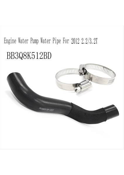 BB3Q8K512BD Motor Ford Ranger Için Su Pompası Su Borusu 2012 2 2/3 2t Soğutma Hortumları (Yurt Dışından) modelleri