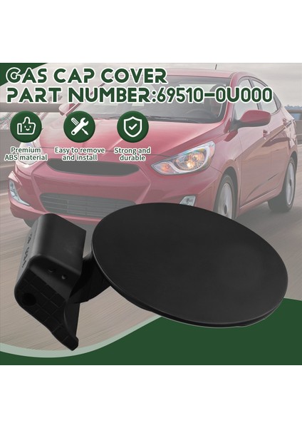 69510-0U000 Araç Yakıt Kapısı Paneli Gaz Kapağı Hyundai Accent Sedan 2012-2017 Için (Yurt Dışından) fırsatları