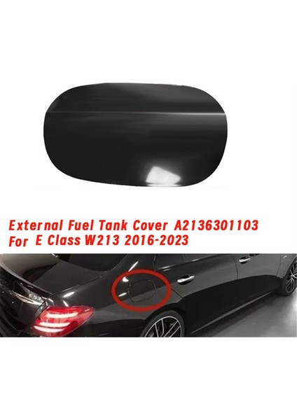 Araba Harici Yakıt Deposu Kapağı A2136301103 Mercedes Benz E Sınıfı W213 2016-2023 Yakıt Dolgu Kapı Plakası Flep 2136307700 (Yurt Dışından) indirimleri