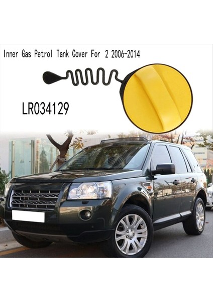 Araba Iç Gaz Petrol Tank Kapağı Land Rover Freelander Için Yakıt Deposu Kapağının Içinde 2 2006-2014 LR034129 (Yurt Dışından) indirimleri