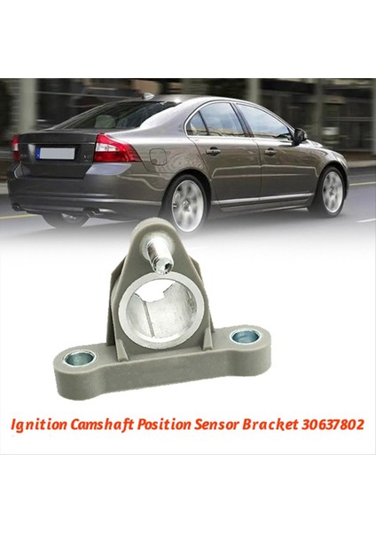 Araba Desteği Ateşleme Eksantrik Mili Konum Sensörü Braketi 30637802 Volvo XC90 XC60 V70 V50 S80 S60 1999-2006 Otomatik Parçalar (Yurt Dışından) indirimleri