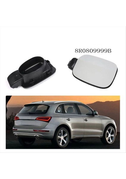 Audi Q5 2008-2016 Yakıt Deposu Kapağı 8R0809999B Yakıt Dolgu Kapısı Kapağı Için Uygun Araba Yakıt Gaz Tanesi Yağ Dolgu Kapağı (Yurt Dışından) modelleri