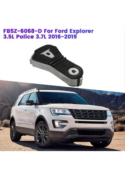 Motor Tork Strut Mount Mound Alt FB5Z-6068-D 3368 Ford Explorer 3 5l Polis 3 7l 2016-2019 Kauçuk Ayak Braketi (Yurt Dışından) fiyatları