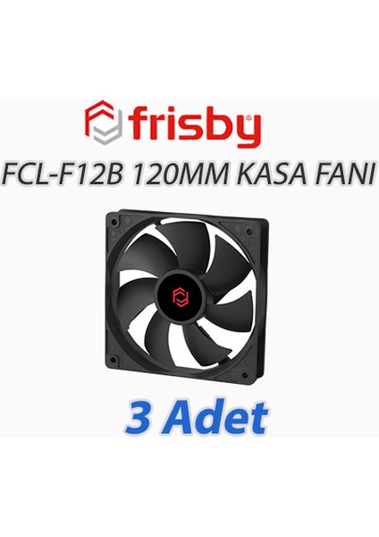 Frısby FCL-F12B 120MM Kasa Fanı -3ADET