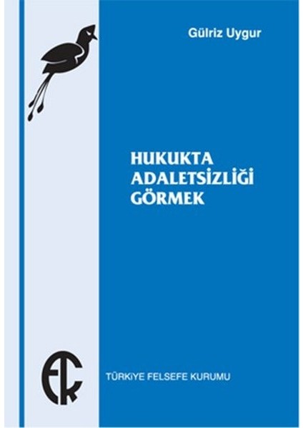 Hukukta Adaletsizliği Görmek