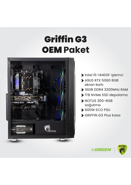 GRIFFIN G3 PLUS | RTX 5060 Gaming PC | Intel Core i5-14400F | 16GB Ram | 1TB SSD | Oyuncu OEM Paket