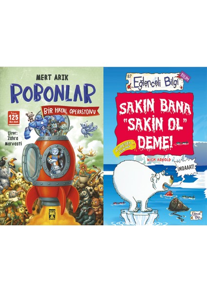 Robonlar 2 Bir Hayal Operasyonu (Mert Arık) ve Sakın Bana Sakin Ol Deme