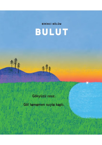 Bir Bulutun Hikâyesi modelleri