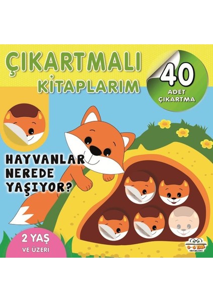 Çıkartmalı Kitaplarım-Hayvanlar Nerede Yaşıyor?